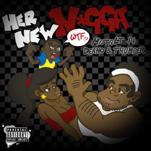 Her New Nigga (feat. Deano & SB Thumper)