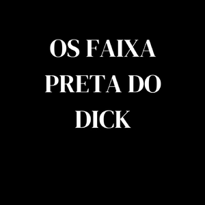 Os Faixa Preta do Dick
