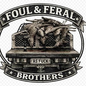 FOUL AND FERAL