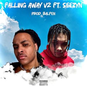 Falling Away (feat. Seezyn) (prod Balfen)