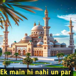 Ek main hi nahi un par