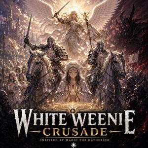 MTG White Weenie Crusade
