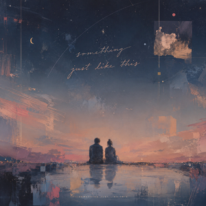 Something Just Like This