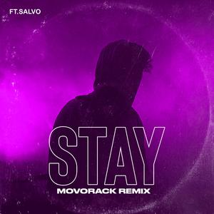 STAY (feat. Salvo) (Movorack Remix)