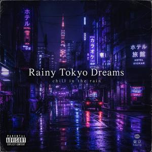 Rainy Tokyo Dreams