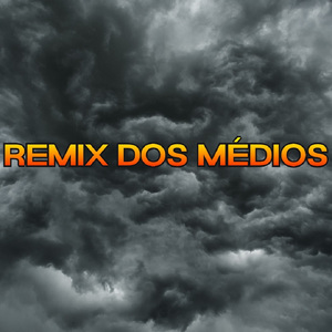 Remix dos Médios