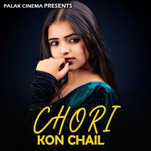 Chori Kon Chail