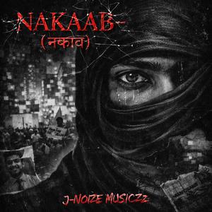 NAKAAB-(नकाब) (SOLO)