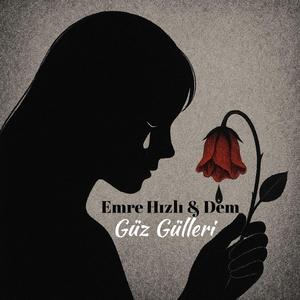 Güz Gülleri (feat. Dem)