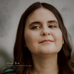 Lose You (feat. Danielle Hollobaugh)