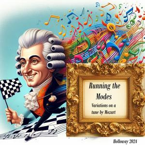 Running the Modes (Variations on a tune by Mozart)