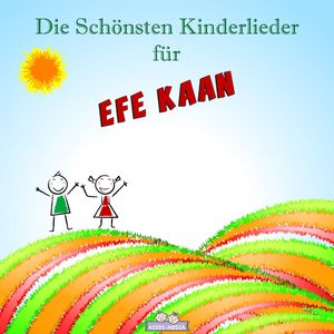 Aufwach Lied für Efe Kaan (Personalisiert)
