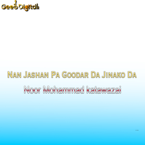 Nan Jashan Pa Goodar Da Jinako Da
