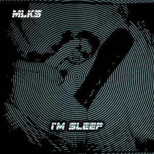 I'm Sleep