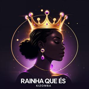 Rainha Que És