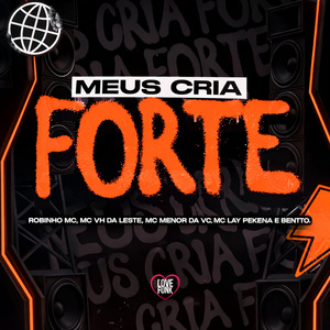 Meus Cria Forte