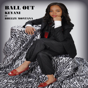 Ball out (feat. Breezy Montana)