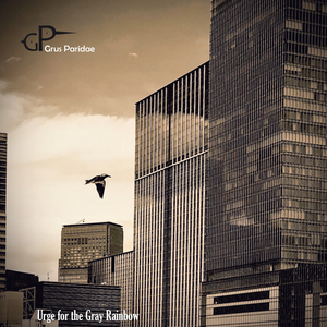 Urge for the Gray Rainbow