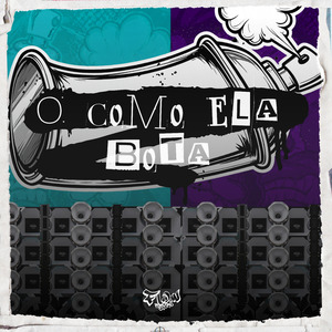 O Como Ela Bota