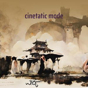 Cinetatic Mode
