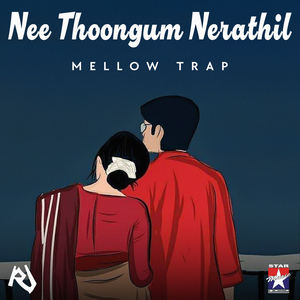 Nee Thoongum Nearathil (MellowTrap)
