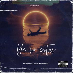 Ya no estas (feat. Luis Hernandez)