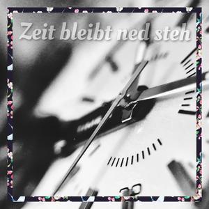 Zeit bleibt ned steh (feat. Schurl)