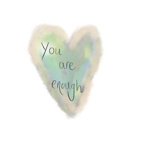 You are enough