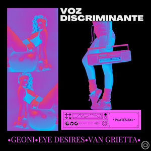 Voz Discriminante (Ay Ya Wey)
