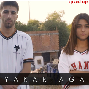 Yakar Aga (Speed Up)