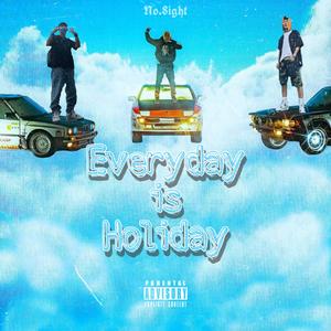 Everyday is Holiday