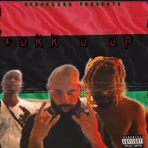 FUKK U UP (feat. YOUNG UTK & YUNG BANG BANG)