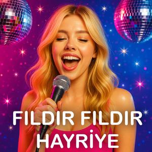 Fıldır Fıldır Hayriye (House)