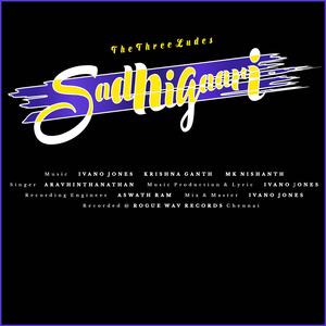 Sadhigaari (feat. Ivano Jones, Krishnaganth M & Aravhinthanathan)