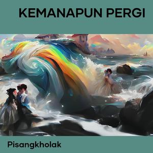 Kemanapun Pergi