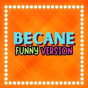 Becane (Funny Version)