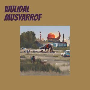 Wulidal Musyarrof