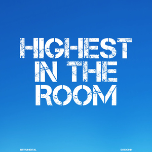 Highest In The Room (Instrumental)