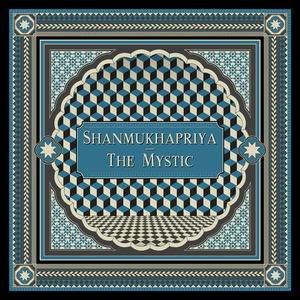 Shanmukhapriya (The Mystic)