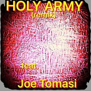 Holy Army (Remix) [feat. Joe Tomasi]