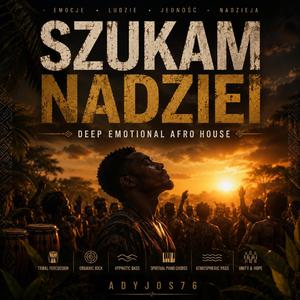 Szukam Nadziei (Deep Emotional Afro House)