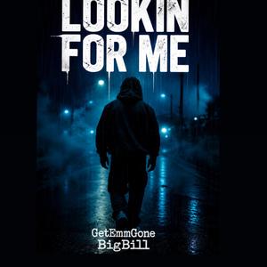 Lookin For Me