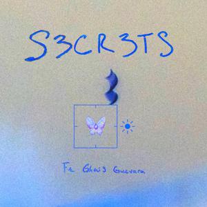 S3CRT3TS (feat. Ghais Guevara)