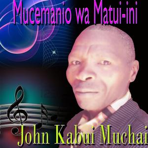 Mucemanio Wa Matui - Ini