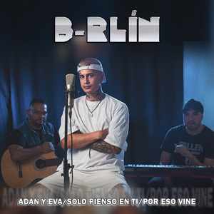 Adan y Eva / Solo Pienso en Ti / Por Eso Vine