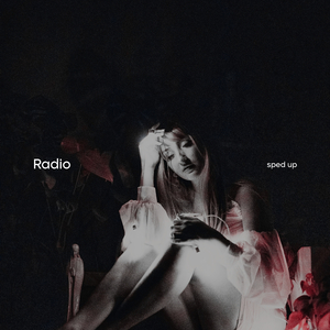 Radio (Sped Up)