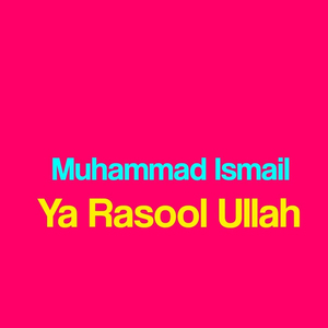Ya Rasool Ullah