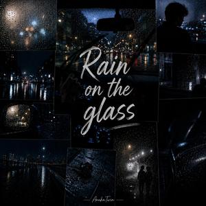 Rain On The Glass