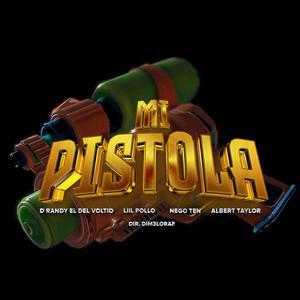 Mi Pistola (feat. Liil Pollo, Negoten & Albert Taylor)