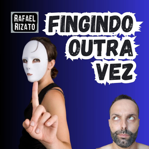 Fingindo_outra_vez